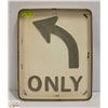 Image 1 : METAL MAN CAVE LEFT TURN ONLY SIGN