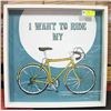 Image 1 : SHADOW BOX FRAMED PRINT- "I WANT TO RIDE MY BIKE"