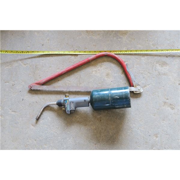 bow saw & propane torch