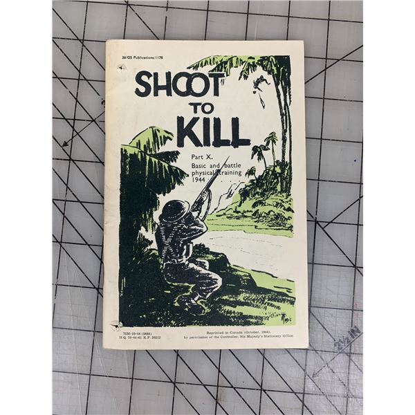 1944 SHOOT TO KILL ORIGINAL ALLIED TRAINING MANUAL 37 PAGES