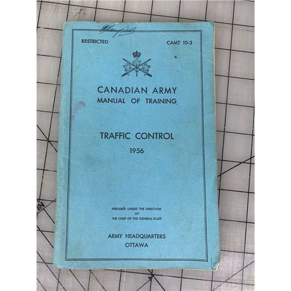 1956 CANADIAN ARMY MANUAL OF TRAINING TRAFFIC CONTROL 97 pages