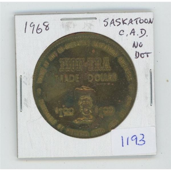 Saskatoon. 1968 Trade Dollar. C.A.D. No Dot variety. Unc.