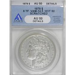 1878 8TF $1 AU50 Details ANACS VAM-14.5.