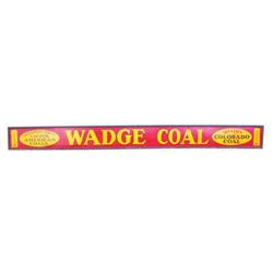 Wadge Coal, Quality Colorado Coal Tin Sign