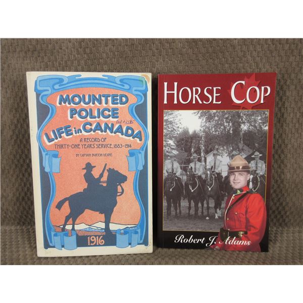 2 Books - Mounted Police Life in Canada & Horse Cop