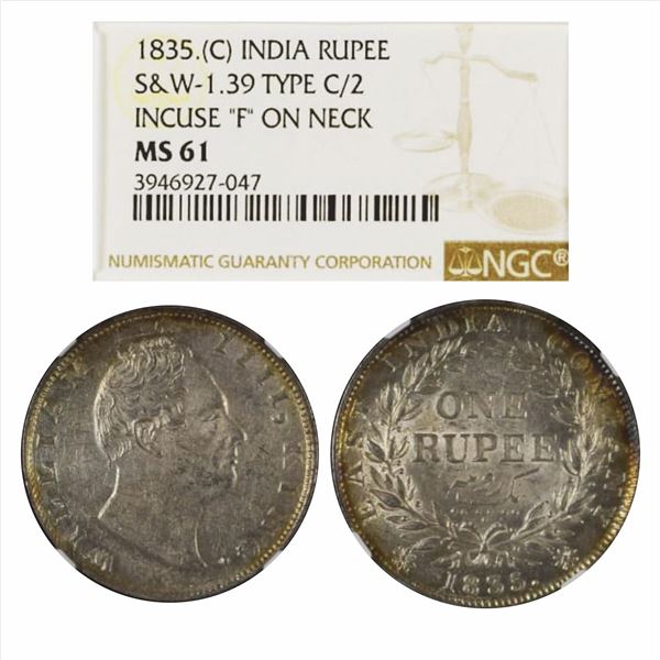 East India Company, William IV, 1835 Silver Rupee, F Incused, Calcutta Mint. Graded as MS 61 by NGC.