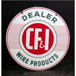 C.F. & I. Dealer Wire Products Round Porcelain Sign 15"