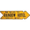 Arrow Shaped Sign: Rainbow Hotel  Shelby, Mt   9 x 30"