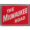 The Milwaukee Road  Aluminum Sign  17 x 23"