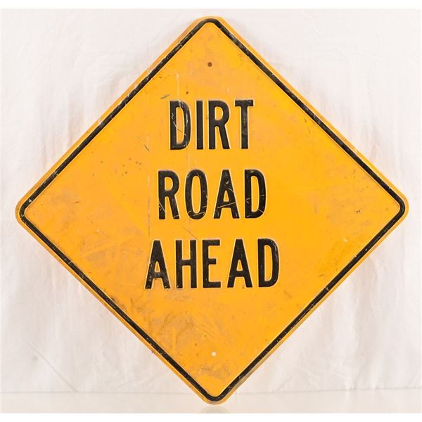 "Dirt Road Ahead" Tin Road Sign