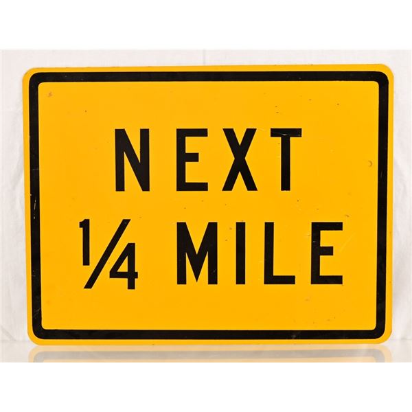 "Next 1/4 Mile" Tin Road Sign