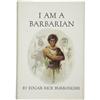 Image 1 : Edgar Rice Burroughs. I Am a Barbarian