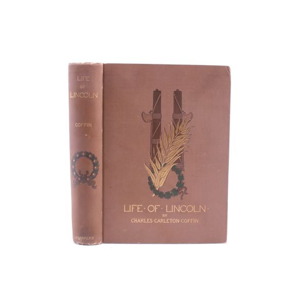 1893 Life of Lincoln by Charles Carleton Coffin