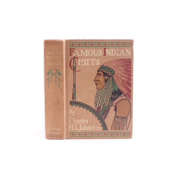 1909 1st Ed. Famous Indian Chiefs by C. Johnston