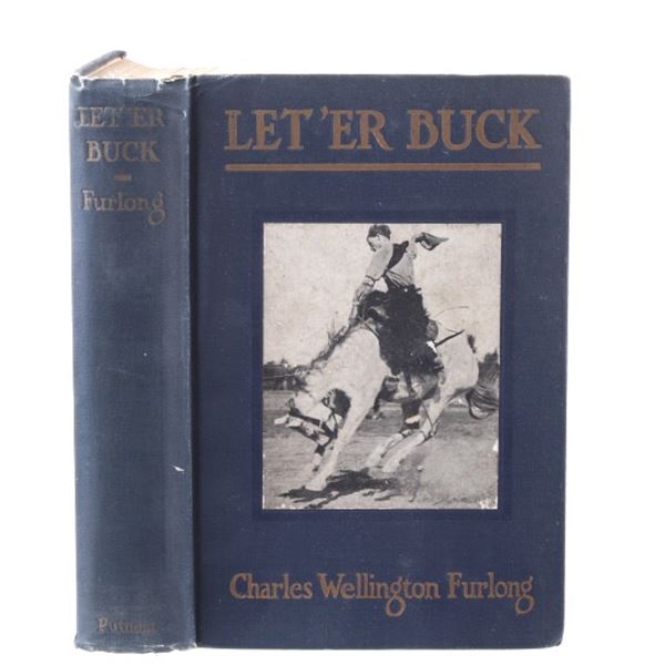 Let'er Buck by Charles Wellington Furlong 1st Ed