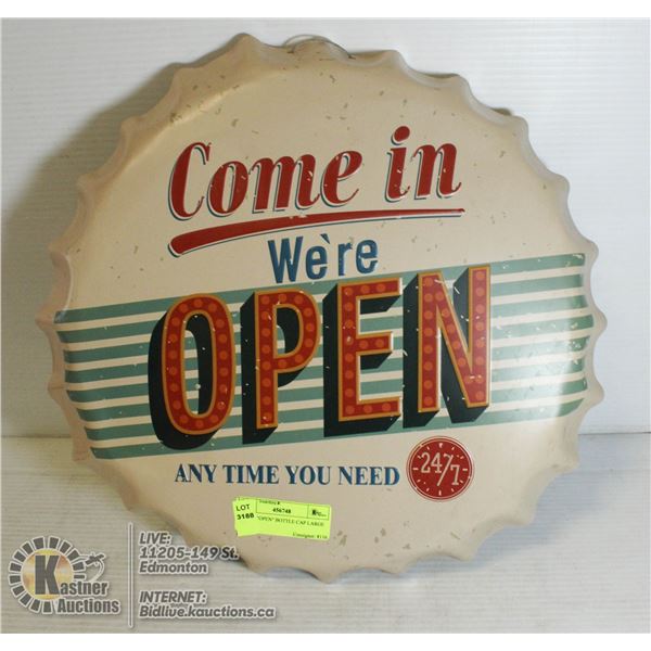 METAL "OPEN" BOTTLE CAP LARGE SIGN