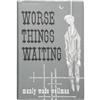 Image 1 : Manly Wade Wellman. Worse Things Waiting. Chapel