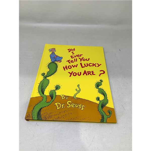 "Did I Ever Tell You How Lucky You Are?" By: Dr.Seuss