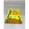 Image 1 : "Did I Ever Tell You How Lucky You Are?" By: Dr.Seuss