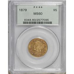 1879 $5 MS60 PCGS