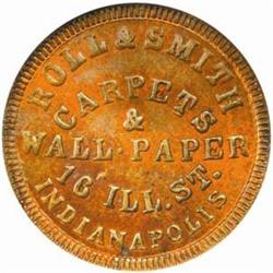 1864 Civil War Store Card Indianapolis, IN. Roll & Smith Carpets. CWT-460P-3a Rarity-4. MS63RB (NGC)