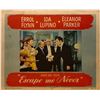 Image 1 : Escape Me Never 1948 original vintage lobby card
