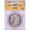 Image 1 : 1880-O VAM-6A 2nd 8/7 Top 100 $1 Morgan Silver Dollar Coin ANACS AU58