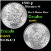 Image 1 : 1891-p Morgan Dollar $1 Grades Select Unc