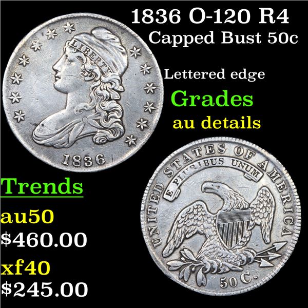 1836 O-120 R4 Capped Bust Half Dollar 50c Grades AU Details