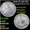 1836 O-120 R4 Capped Bust Half Dollar 50c Grades AU Details