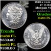 Image 1 : 1878-s vam 17 I3 R5 Morgan Dollar $1 Grades Choice Unc PL
