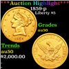 ***Auction Highlight*** 1859-p Gold Liberty Half Eagle $5 Grades AU, Almost Unc (fc)