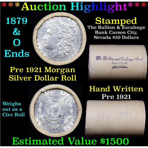 ***Auction Highlight*** Pre 1921 Morgan Silver Dollar $1 Roll 20 Coins Bullion & Exchange Bank 1879 