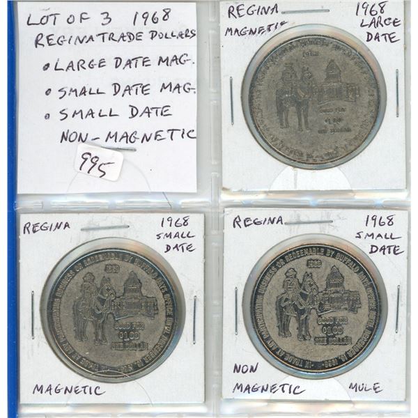 Lot of 3 1968 Regina Trade Dollars. Large Date Magnetic; Small Date Magnetic; Small Date Non-Magneti