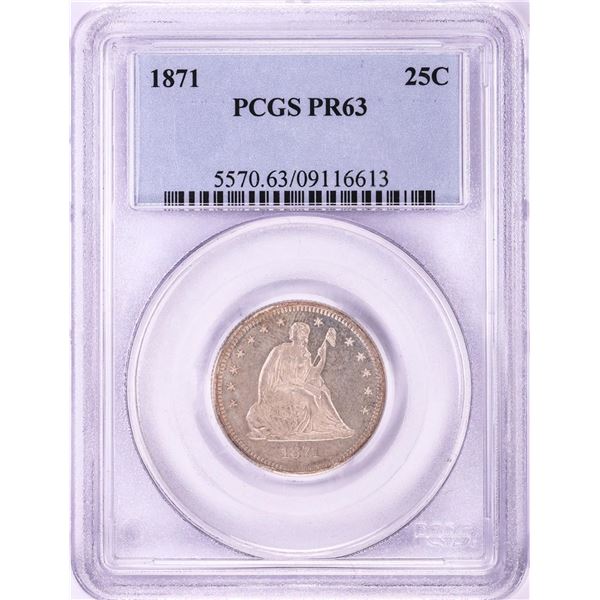 1871 Proof Seated Liberty Quarter Coin PCGS PR63