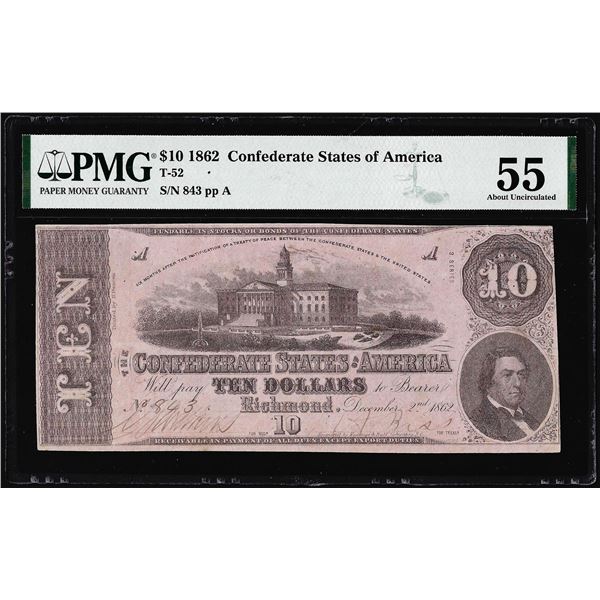 1862 $10 Confederate States of America Note T-52 PMG About Uncirculated 55