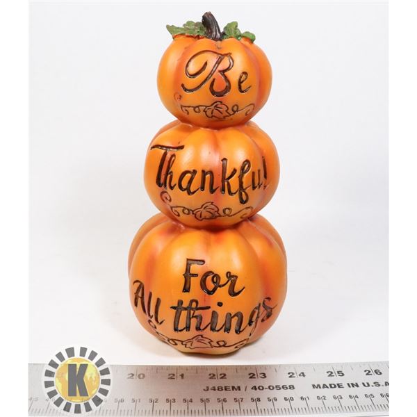 NEW "BE THANKFUL FOR ALL THINGS" DECORATIVE