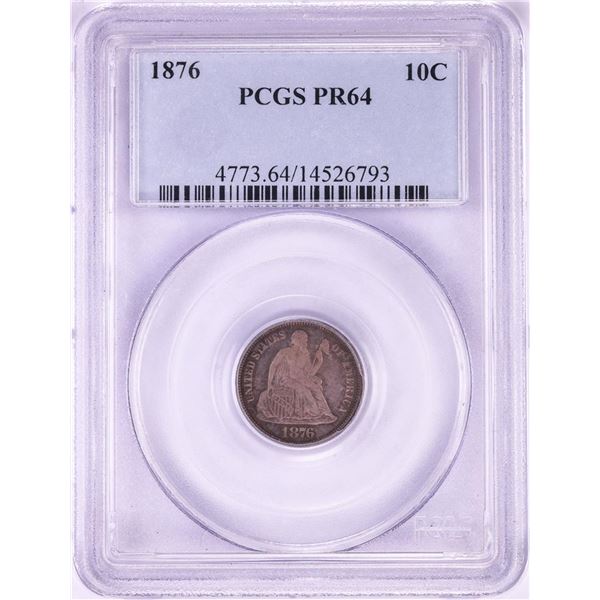1876 Proof Seated Liberty Dime Coin PCGS PR64