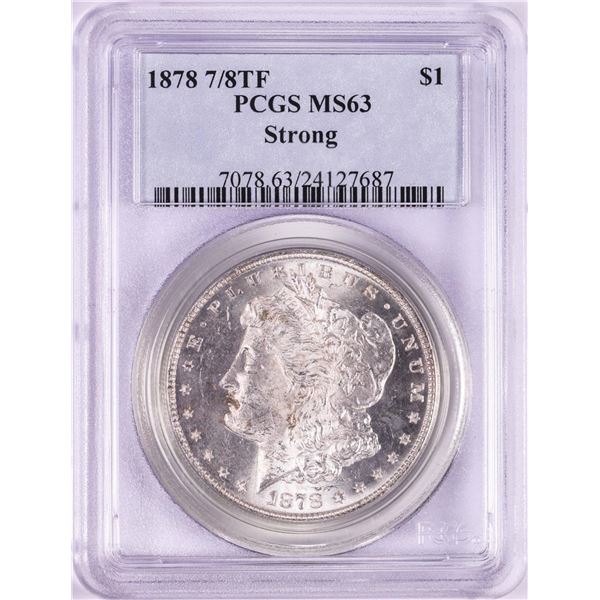 1878 7/8TF $1 Morgan Silver Dollar Coin Strong PCGS MS63