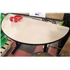 HALF MOON TABLE APPROX RADIUS 24"