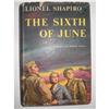 Image 1 : 1st Ed.1955 The Sixth of June by Lionel Shapiro#2081511