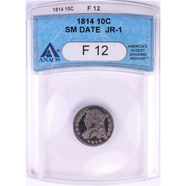 1814 Capped Bust Small Date Dime Coin ANACS F12 JR-1