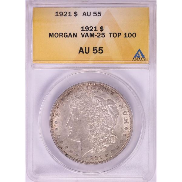 1921 VAM-25 $1 Morgan Silver Dollar Coin ANACS AU55 Top 100