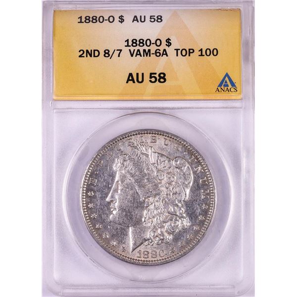 1880-O VAM-6A 2nd 8/7 Top 100 $1 Morgan Silver Dollar Coin ANACS AU58