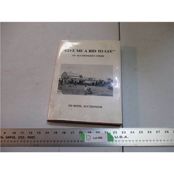 Give me a bid to go book - Ed Roth auctioneering book