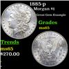 Image 1 : 1885-p Morgan Dollar $1 Grades GEM Unc