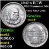 Image 1 : 1947-s BTW Old Commem Half Dollar 50c Grades Choice+ Unc