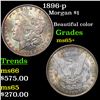 Image 1 : 1896-p Morgan Dollar $1 Grades GEM+ Unc
