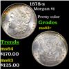Image 1 : 1878-s Morgan Dollar $1 Grades Select+ Unc