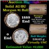 Image 1 : ***Auction Highlight***  AU/BU Slider Brinks Shotgun Morgan $1 Roll 1889 & O Ends Virtually UNC (fc)